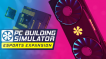BUY PC Building Simulator - Esports Expansion Steam CD KEY