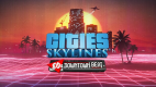 Cities: Skylines - 80's Downtown Beat Cities: Skylines - 80's Downtown Beat
