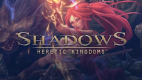 Shadows: Heretic Kingdoms