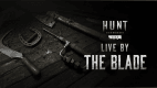 Hunt: Showdown 1896 - Live by the Blade
