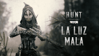 Hunt: Showdown 1896 - La Luz Mala Hunt: Showdown 1896 - La Luz Mala