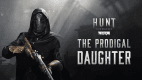 Hunt: Showdown 1896 - The Prodigal Daughter Hunt: Showdown 1896 - The Prodigal Daughter