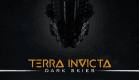 Terra Invicta - Dark Skies Terra Invicta - Dark Skies